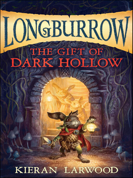 Title details for The Gift of Dark Hollow by Kieran Larwood - Available